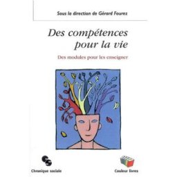 Des compétences pour la vie : des modules pour les enseigner Centre interfaces (Namur, Belgique) Couleur livres, Chronique sociale