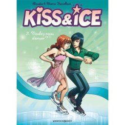 Kiss & ice. Vol. 3. Voulez-vous danser ? Claudia Forcelloni, Marco Forcelloni Vents d'ouest