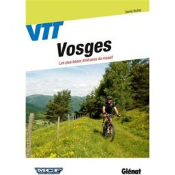 VTT Vosges : les plus beaux itinéraires du massif Xavier Buffet Glénat