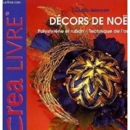 Décors de Noël : Technique de l'artichaut (Crea livre) Jelovcan, Claudia Dipa éd.