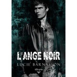 L'ange noir Lucie Barnasson Elixyria