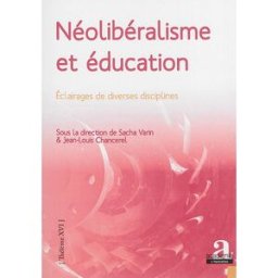Néolibéralisme et éducation : éclairages de diverses disciplines varin, sacha Editions Academia