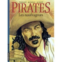 Pirates. Vol. 3. Les naufrageurs Jacques Terpant, Philippe Bonifay, Anne Boinet Casterman
