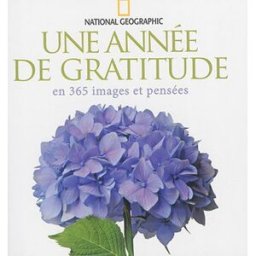 Une année de gratitude en 365 images et pensées langrognet, michel National Geographic