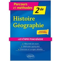 Histoire géographie, 2de : nouveaux programmes Marc Panzani, Annie Pepin Ellipses