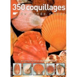 350 coquillages du monde entier Arianna Fulvo, Roberto Nistri Delachaux et Niestlé