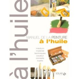 Manuel de la peinture à l'huile collectif Solar