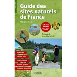 Guide des sites naturels de France : 518 sites équipés pour l'accueil du public Alain Chiffaut Libris