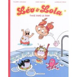 Léo & Lola. Vol. 7. Tous dans le bain Marc Cantin, Thierry Nouveau Le Lombard