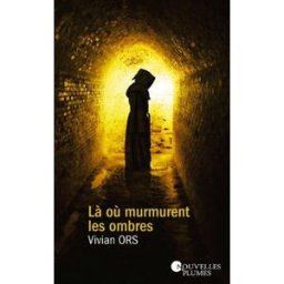 Là où murmurent les ombres Vivian Ors Nouvelles plumes