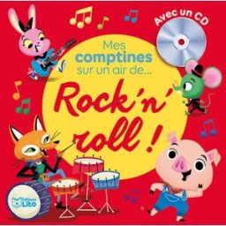 Mes comptines sur un air de... rock'n'roll ! Betowers Lito