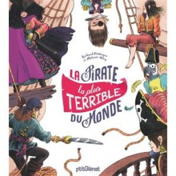 La pirate la plus terrible du monde Richard Petitsigne, Mélanie Allag P'tit Glénat
