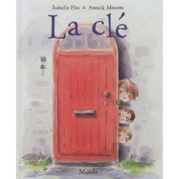 La clé Isabelle Flas, Annick Masson Mijade