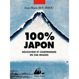 100 % Japon : découvrir et comprendre en 546 images Jean-Marie Bouissou P. Picquier