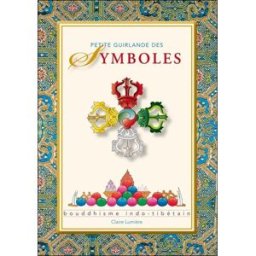 Petite guirlande des symboles : bouddhisme indo-tibétain jacquemart, françois Claire lumière
