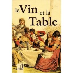 Le vin et la table colette guillemard Belin