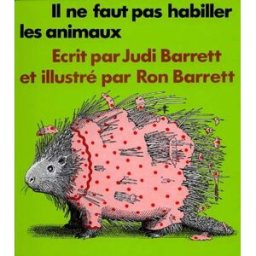 Il ne faut pas habiller les animaux Judi Barrett, Ron Barrett Ecole des loisirs