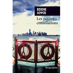 Les petites consolations Eddie Joyce Rivages