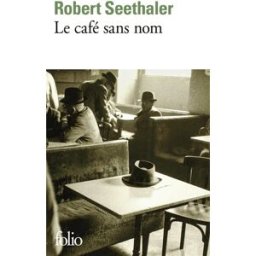 Le Café sans nom Robert Seethaler Gallimard