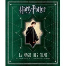 Harry Potter : la magie des films brian sibley Huginn & Muninn