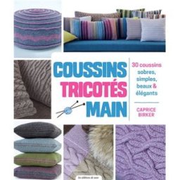 Coussins tricotés main : 30 coussins sobres, simples, beaux & élégants Caprice Birker Editions de Saxe