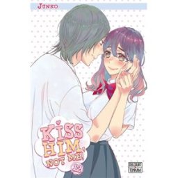 Kiss him, not me !. Vol. 12 Junko Delcourt