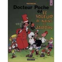 Docteur Poche. Vol. 3. Le voleur de nains de jardin Marc Wasterlain Casterman