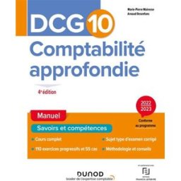 DCG 10, comptabilité approfondie : manuel, savoirs et compétences : 2022-2023 Marie-Pierre Mairesse, Arnaud Desenfans Dunod