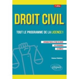 Droit civil : tout le programme de la licence 1 : introduction à l'étude du droit, les personnes, la Stéphane Piédelièvre Ellipses