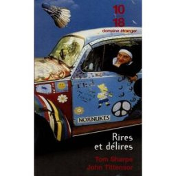 Rires et délires Tom Sharpe 10-18