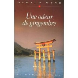 Une Odeur de gingembre Oswald Wynd La Table ronde