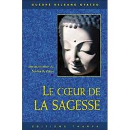 Coeur de la sagesse : un commentaire du Soutra du coeur Kelsang Gyatso Tharpa