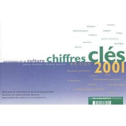 Chiffres clés 2001 : statistiques de la culture France. Ministère de la culture et de la communication. Département des études et de la prospective La Documentation française