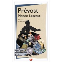 Histoire du chevalier des Grieux et de Manon Lescaut Antoine François Prévost Flammarion