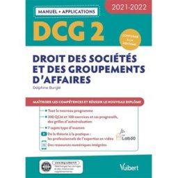 DCG 2, droit des sociétés et des groupements d'affaires : manuel + applications : conforme à la réfo Delphine Burglé Vuibert