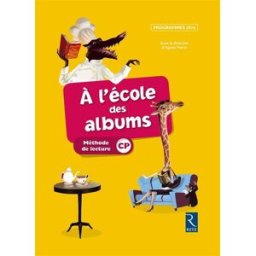 A l'école des albums : méthode de lecture CP : programmes 2016, série jaune gros, karine Retz