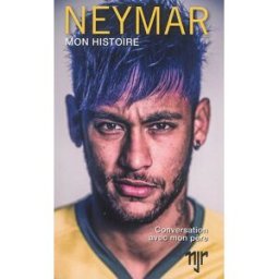 Neymar : mon histoire : conversation avec mon père Neymar Junior, Neymar da Silva Santos Talent Sport