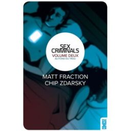 Sex criminals. Vol. 2. Au fond du trou Matt Fraction, Chip Zdarsky Glénat
