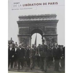 Images de la Libération Marie de Thézy, Thomas Michael Gunther Paris-Musées