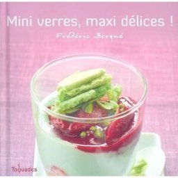 Mini verres, maxi délices ! Frédéric Berqué First Editions