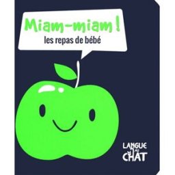 Miam-miam ! : les repas de bébé langue au chat Langue au chat
