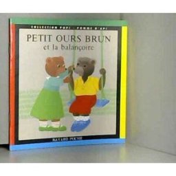 petit ours brun et la balançoire bour, danièle bayard jeunesse