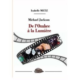 Michael Jackson de l'ombre à la lumière isabelle metz ANTYA