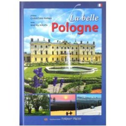 La belle Pologne: Pi?kna Polska wersja francuska maciej krupa Parma Press