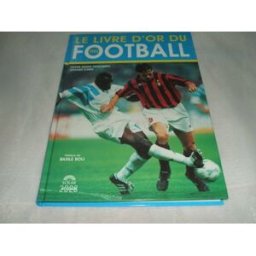 Le Livre d'or du football 1993 Gérard Ejnès, Descamps Pierre-Marie Solar