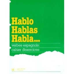 hablo hablas habla... verbes espagnols, cahier d'exercices gerboin, pierre hachette