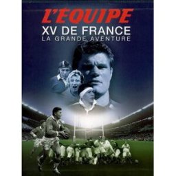 XV de France, la grande aventure Gérard Schaller l'Equipe