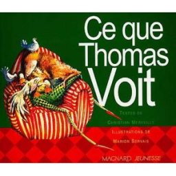 Ce que Thomas voit David Merveille, Marion Servais Magnard