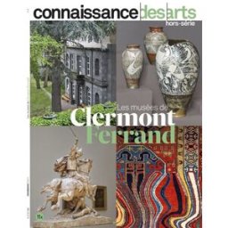 Les musées de Clermont-Ferrand xxx Connaissance des arts