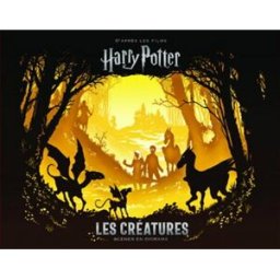 Les créatures : scènes en diorama : d'après les films Harry Potter Scott Buoncristiano Editions 404